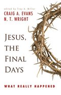 Jesus the Final Days Paperback