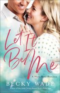 Let It Be Me (#02 in Misty River Romance Series) Paperback