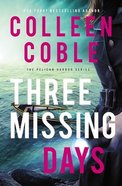 Three Missing Days (#03 in Pelican Harbor Series) Hardback
