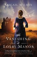 The Vanishing At Loxby Manor Paperback