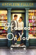 Hooked on You (#01 in Maple Falls Romance Series) Paperback