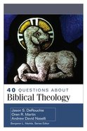 40 Questions About Biblical Theology (40 Questions Series) Paperback