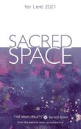 Sacred Space For Lent 2021 Paperback