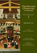 Genesis (1-11) (Reformation Commentary On Scripture Series) Hardback