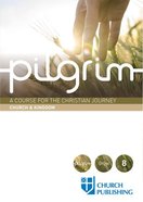 A Course For the Christian Journey (Church and Kingdom) (Pilgrimage Series) Paperback