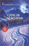 Peril on the Mountain (Burried/Untraceable) (Love Inspired Suspense 2 Books In 1 Series) Mass Market