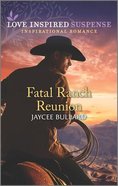 Fatal Ranch Reunion (Love Inspired Suspense Series) Mass Market