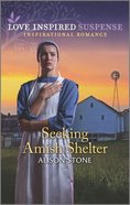 Seeking Amish Shelter (Love Inspired Suspense Series) Mass Market