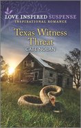 Texas Witness Threat (Love Inspired Suspense Series) Mass Market