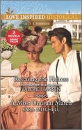 Rescuing the Heiress/A Most Unusual Match (Love Inspired Historical 2 Books In 1 Series) Mass Market