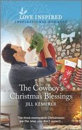 The Cowboy's Christmas Blessings (Wyoming Sweethearts) (Love Inspired Series) Mass Market