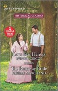 Lone Star Heiress/The Runaway Bride (Historical Classics) (Love Inspired Historical 2 Books In 1 Series) Mass Market
