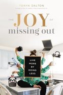 The Joy of Missing Out: Live More By Doing Less Paperback