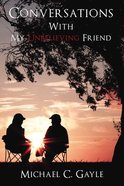 Conversations With My Unbelieving Friend eBook