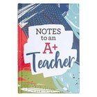 Notes to An A+ Teacher Hardback