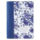Journal: Be Still and Know, Blue Floral, Slimline Imitation Leather