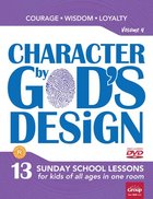 Character By God's Design: Volume 4: Book With DVD Pack