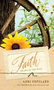 Faith (#01 in Brides Of The West Series) Mass Market