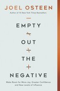 Empty Out the Negative: Make Room For More Joy, Greater Confidence, and New Levels of Influence Hardback