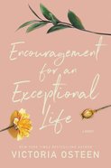 Encouragement For An Exceptional Life: Be Empowered and Intentional Hardback