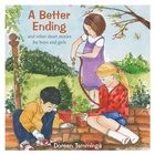 A Better Ending and Other Short Stories For Boys and Girls Paperback