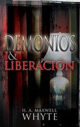 Demonios Y Liberacion (Demons And Deliverance) Paperback
