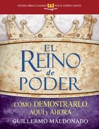 El Reino De Poder (Kingdom Of Power Spirit-led Bible Study) Paperback