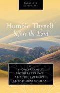 Humble Thyself Before the Lord (Paraclete Essentials Series) Paperback