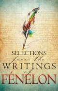 Selections From the Writings of Fenelon Paperback