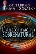 Transformacion Sobrenatural (Supernatural Transformation) Paperback