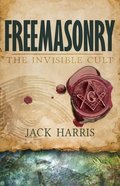 Freemasonry: Invisible Cult Paperback