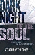 Dark Night of the Soul: When You Realize God is All That You Have Paperback