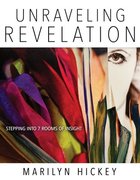 Unraveling Revelation: Stepping Into Seven Rooms of Insight Paperback