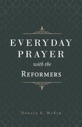 Everyday Prayer With the Reformers Paperback
