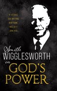 Smith Wigglesworth on God's Power Paperback