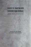 Diario De Rompimiento Sobrenatural (Supernatural Breakthrough Journal) Imitation Leather