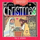 Story of Christmas, the - Rhyming Bible Fun For Kids! (Oh What God Will Go And Do! Series) Paperback