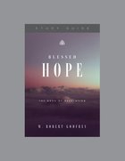 Blessed Hope: The Book of Revelation (Study Guide) Paperback