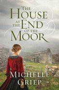 The House At the End of the Moor Paperback