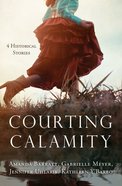 Courting Calamity: 4 Stories From Bygone Days Paperback