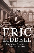 Running to Win: The Story of Eric Liddell (Men Of Valor (Biographies) Series) Paperback