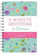 3-Minute Devotions For Women: Inspiration From the Psalms (Journal) (3 Minute Devotions Series) Spiral