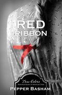 The Red Ribbon (True Colors Series) Paperback