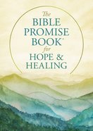 The Bible Promise Book For Hope and Healing Paperback