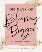 100 Days of Believing Bigger Flexi Back