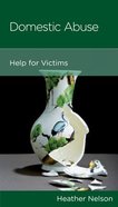 Domestic Abuse: Help For Victims (Marriage Mini Books Series) Booklet
