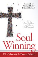 Soul Winning: How to Share God's Love and Life to a World in Despair Paperback