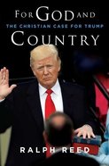 For God and Country: The Christian Case For Trump Hardback