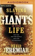 Slaying the Giants in Your Life: You Can Win the Battle and Live Victoriously (Mp3) CD