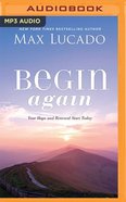 Begin Again: Your Hope and Renewal Start Today (Unabridged Mp3) CD